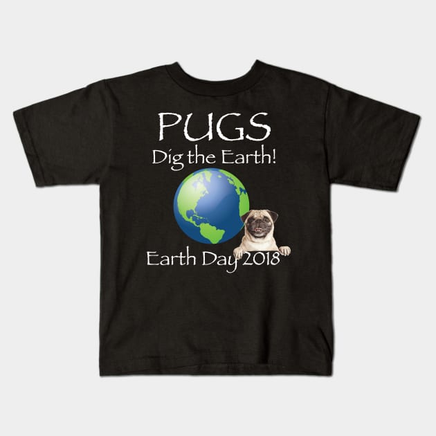 Pug Earth Day Awareness 2018 T-Shirt Kids T-Shirt by bbreidenbach